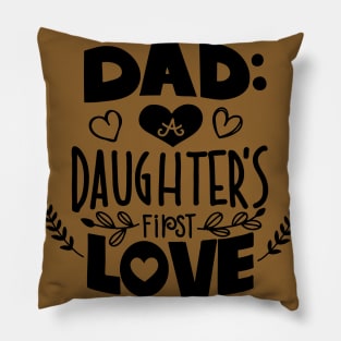 Dad a daughter's first love, calligraphy for Father’s Day. Pillow