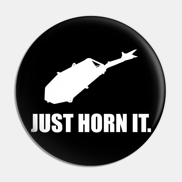 Just Horn It Pin by boldifieder