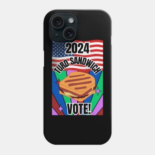 Vote Turd Sandwich 2024 Phone Case