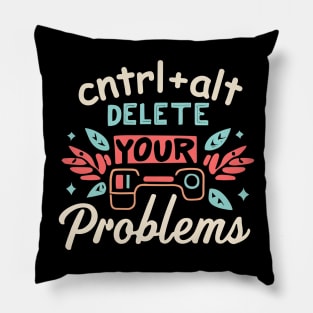 Ctrl + alt = delete problems Pillow