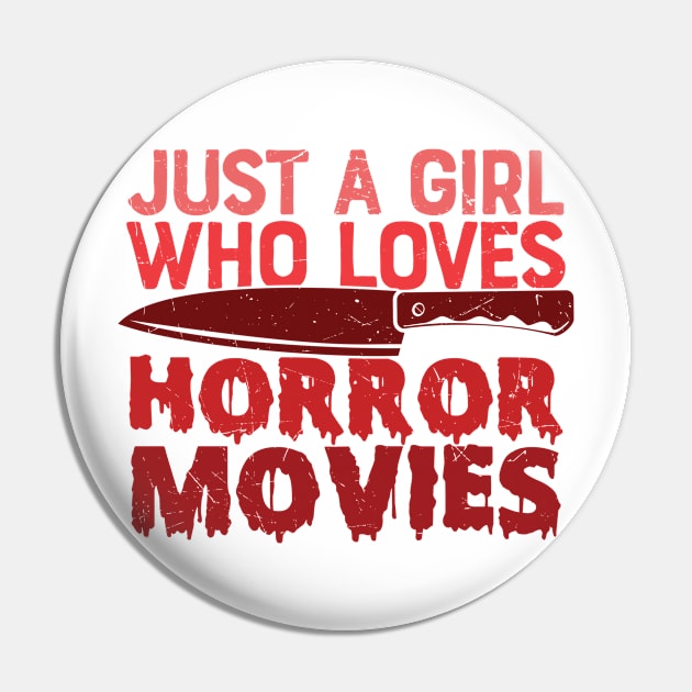 Just A Girl Who Loves Horror Movies Pin by MZeeDesigns