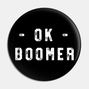 Ok Boomer Pin