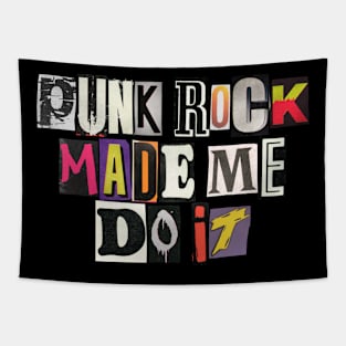 Punk rock made me do it Tapestry