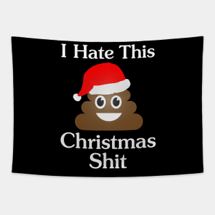 I Hate This Christmas Shit Tapestry