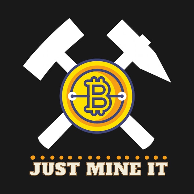 just mine it, bitcoin business by ZEREP