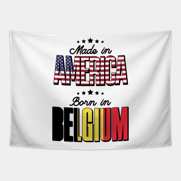 Half American Half Belgian Born in Belgium Tapestry by Way Down South