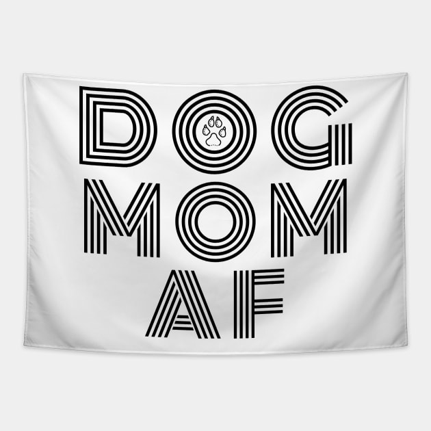 Dog Mom AF Tapestry by DoggoLove