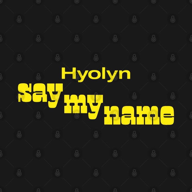 Sistar Hyolyn Say My Name by hallyupunch