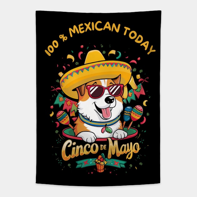 Corgi Dog Cinco de Mayo Tapestry by Sniffist Gang