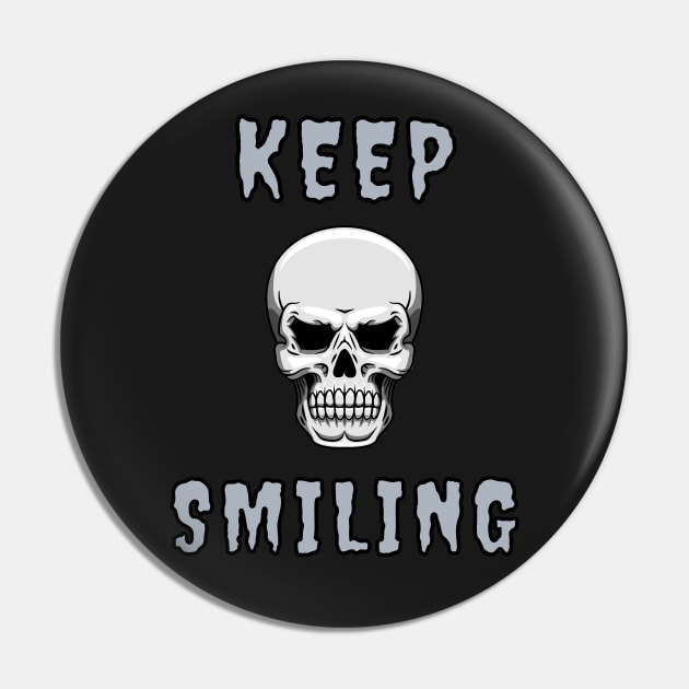 Keep Smiling - Skull Pin by Rusty-Gate98