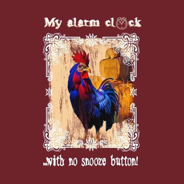 Barnyard Rooster, My alarm clock with no snooze button! by YeaLove