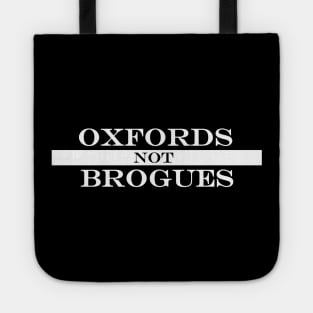 oxfords not brogues Tote