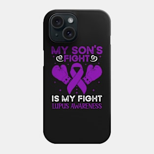 My Sons Fight Is My Fight Lupus Awareness Phone Case