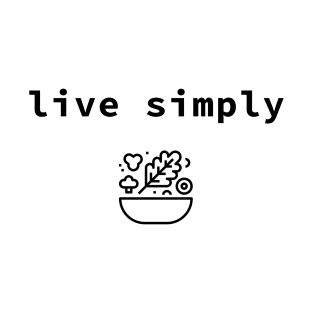 live simply T-Shirt