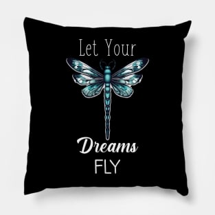 Let Your Dreams Fly (White Lettering) Pillow