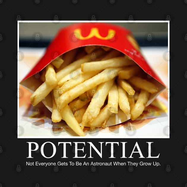 Funny DeMotivational Poster Design - Potential by DankFutura