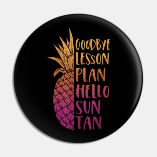 Goodbye Lesson Plan Hello Sun Tan Last Day Of School Teacher Pin