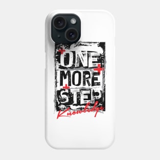 One more step Phone Case