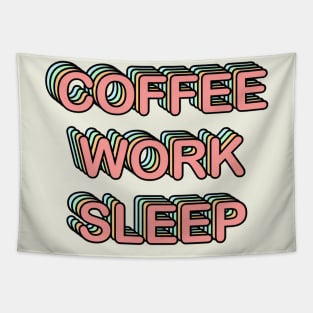 Coffee Work Sleep Tapestry