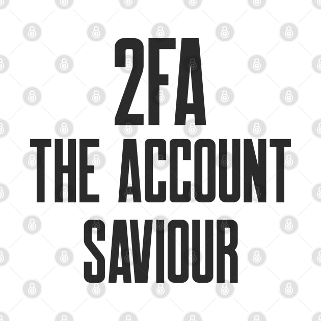 Cybersecurity 2FA The Account Saviour by FSEstyle