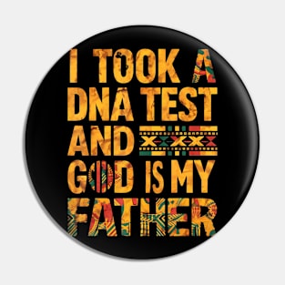 I Took A DNA Test And God Is My Father, July 4th Pin