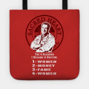 Scrubs - Reasons I Became A Doctor Tote