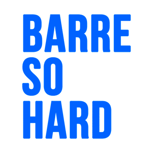 Barre So Hard T-Shirt
