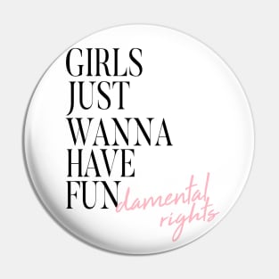 Girls Just Wanna Have Fundamental Rights Pin