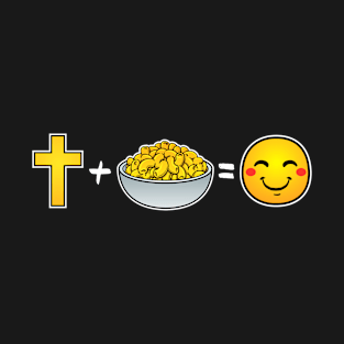 Christ plus Macaroni and Cheese equals happiness Christian T-Shirt
