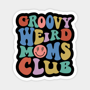 Groovy Weird Moms Club Mothers Day Magnet