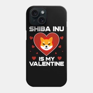 Shiba Inu Coin Is My Valentine To The Moon Shib Army Crypto Token Cryptocurrency Blockchain Wallet Birthday Gift For Men Women Kids Phone Case