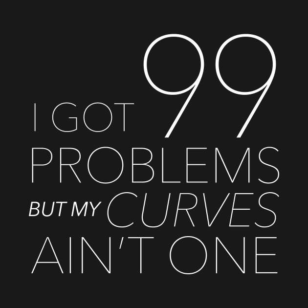 My Curves are Not a Problem by designofpi