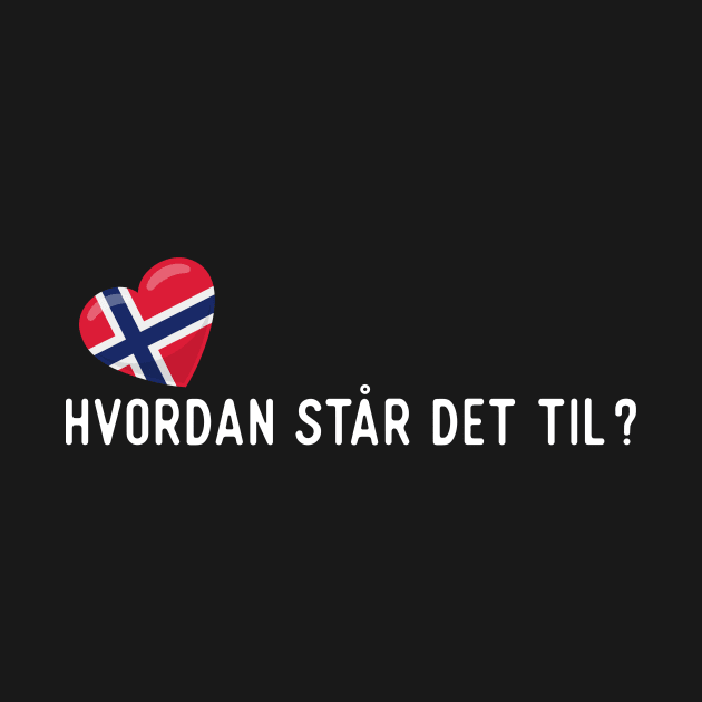 Norwegian Hvordan står det til? by SunburstGeo