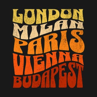 London Milan Paris Vienna Budapest T-Shirt