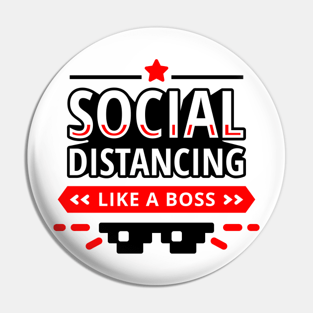 Social Distancing Like a Boss Pin by PhotoSphere