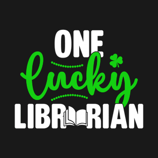 One Lucky Librarian Funny Irish St Patrick's Day Librarian T-Shirt