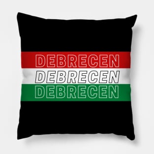 Debrecen City in Hungary Flag Background Pillow