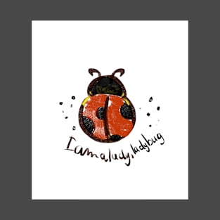 I Am A Lady, Ladybug, cute ladybug , gorgeous animal T-Shirt