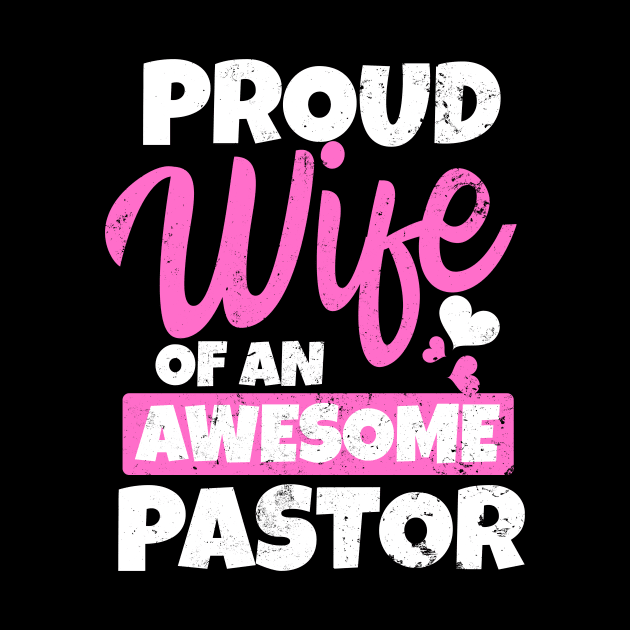 Pastors Wife Shirt | Proud Wife Awesome Pastor Gift by Gawkclothing