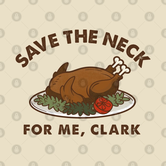 Griswold Save The Neck Clark by Alema Art