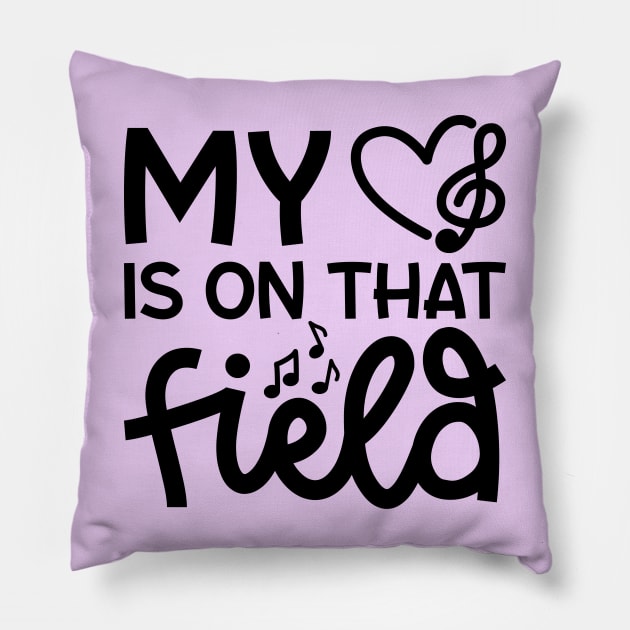 My Heart Is On That Field Marching Band Mom Cute Funny Pillow by GlimmerDesigns