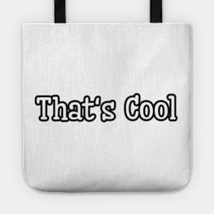 Unveiling the Essence of That's Cool Tote