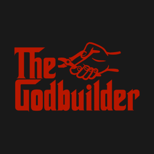 The Godbuilder T-Shirt