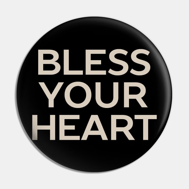 Bless Your Heart Pin by calebfaires