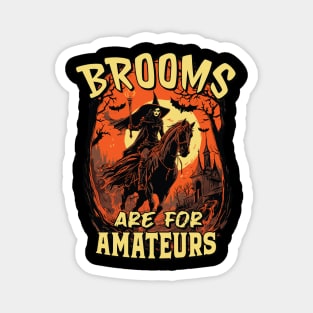 Brooms Are For Amateurs - Halloween Horse Riding Magnet
