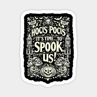 Hocus Pocus, It's Time to Spook Us! Magnet