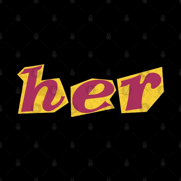 “HER” Magazine Letter Design by The Print Palace