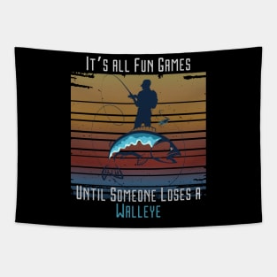 Fun Games Until Someone Loses Walleye Retro  Fisherman Fishing Dad Tapestry