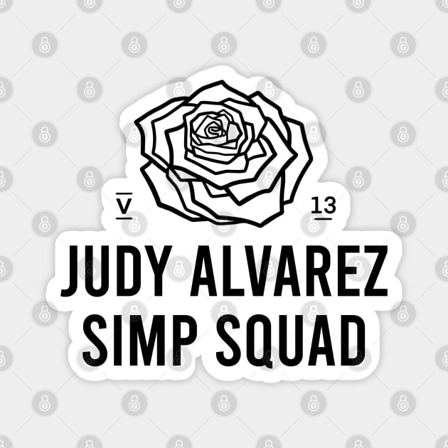 Judy Alvarez Simp Squad Magnet by slomotionworks