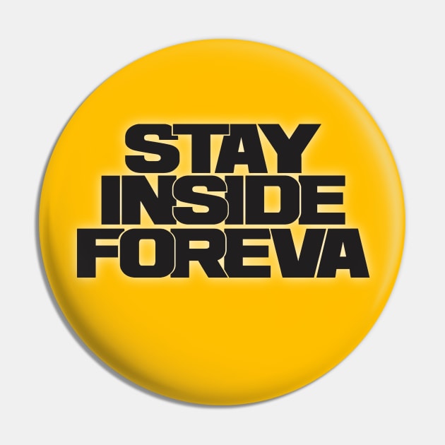 stay inside foreva !!! black iteration Pin by denniswilliamgaylor